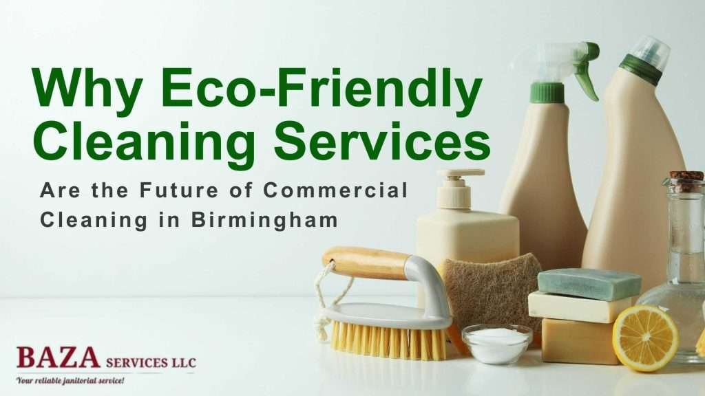 Why Eco-Friendly Cleaning Services (1)