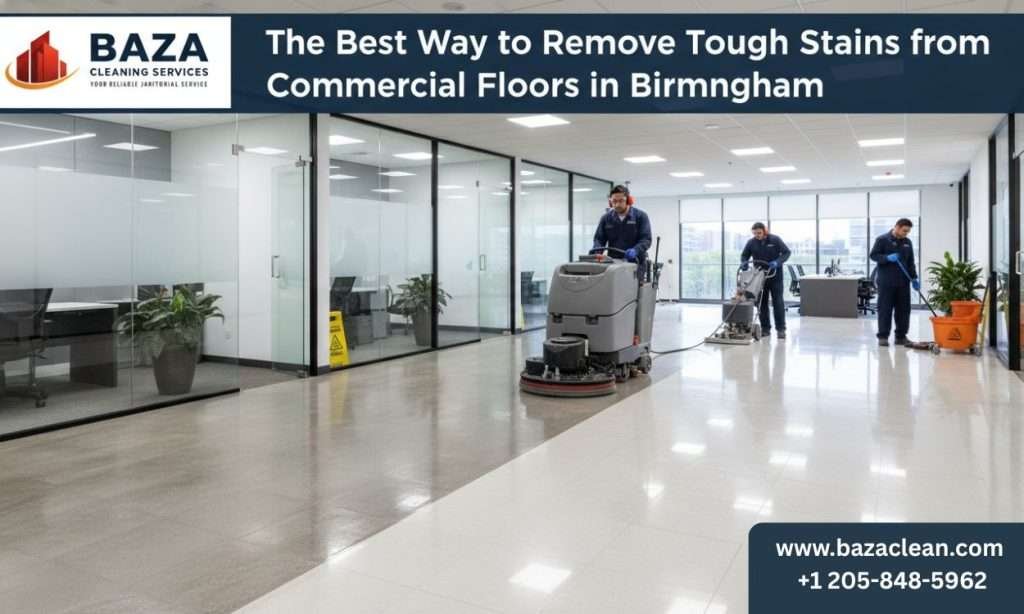 The Best Way to Remove Tough Stains from Commercial Floors in Birmingham
