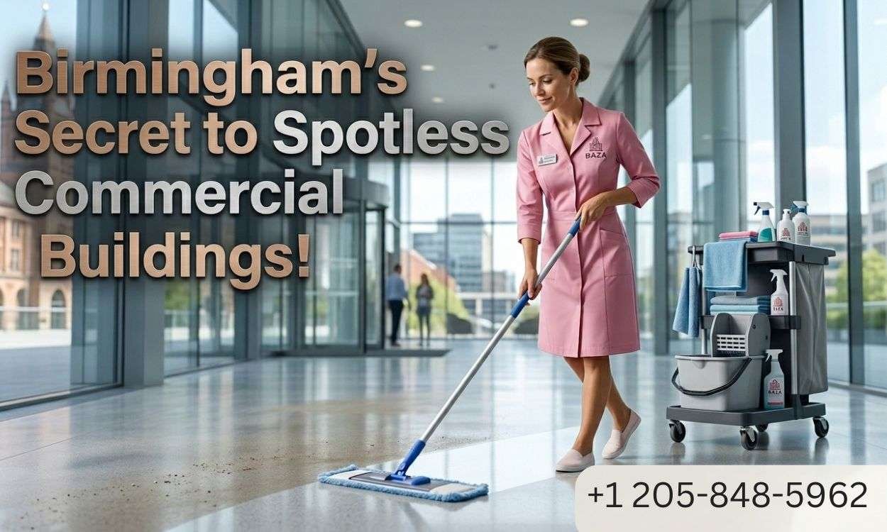 Managing Large Commercial Facility Cleaning in Birmingham